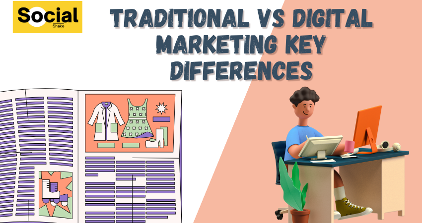 Traditional vs Digital Marketing Key Differences
